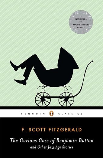 The Curious Case of Benjamin Button by  F. Scott Fitzgerald