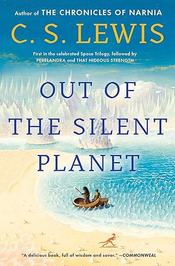 Out of the Silent Planet by C. S. Lewis